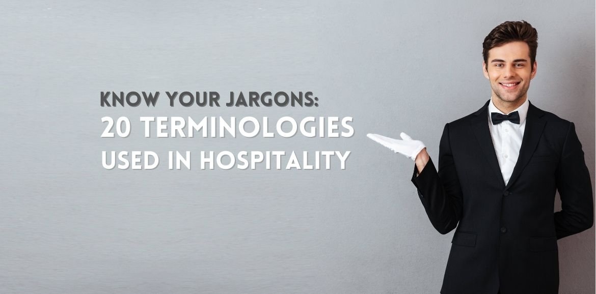 Know Your Jargons: 20 Terminologies Used in Hospitality