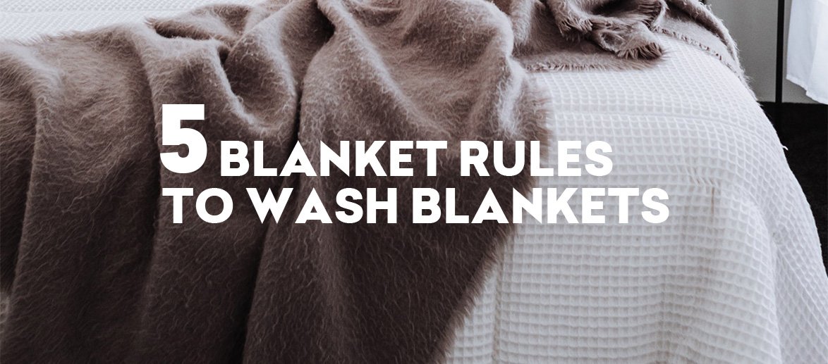 5 Blanket Rules to Wash Blankets