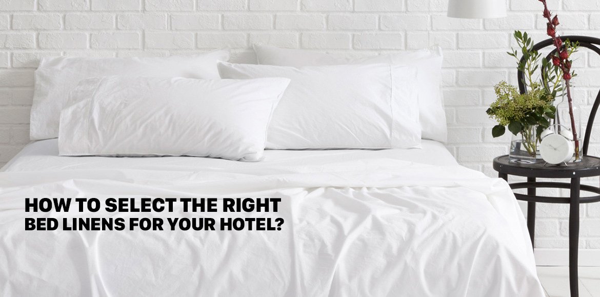 How to Select the Right Bed Linens for Your Hotel ?