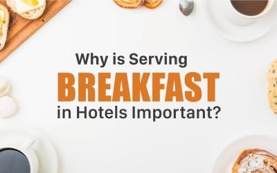 why is serving breakfast in hotels important