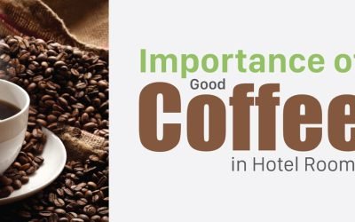 importance of good coffee in hotel rooms