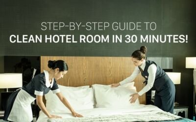 Guide to Clean Hotel Room in 30 Minutes