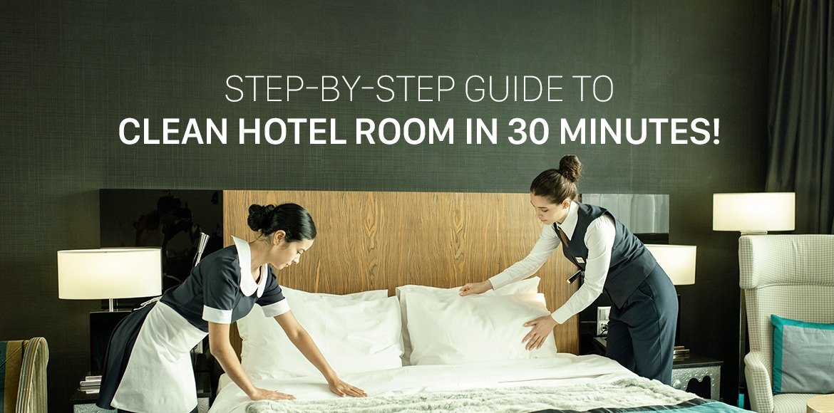 Guide to Clean Hotel Room in 30 Minutes