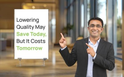 Lowering Quality May Save Today, But It Costs Tomorrow